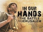 The Battle for Jerusalem: The Struggle for Justice, Truth and Liberty