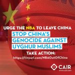CAIR urges NBA to boycott China over killings of Uyghur Muslims. Image courtesy of CAIR