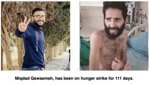 Miqdad Qawasmeh, has been on hunger strike for 111 days.