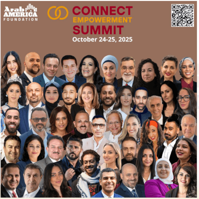 The Arab American Foundation, launched in2 019 to educate Americans about the Arab identity and empower and connect Arab Americans, will host the "Connect Empowerment Summit" on Friday and Saturday, October 24 and 25, at the Teaeck Marriot at Glenpointe in Teaneck, New Jersey.
