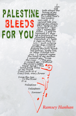 Palestine Bleeds for You, by Ramsey Hanhan